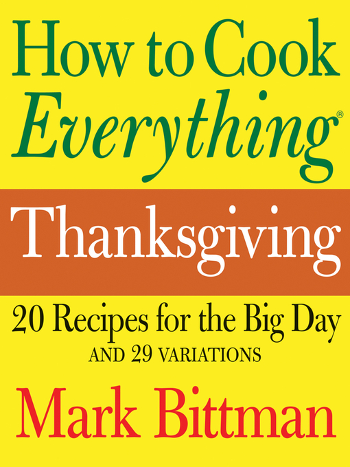 Title details for How to Cook Everything Thanksgiving by Mark Bittman - Available